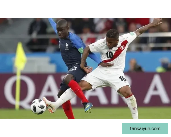 秘鲁队攻守转换效果显著，走势清晰提升球队整体竞争力